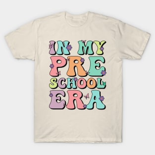 In My Preschool era, Back To School T-Shirt